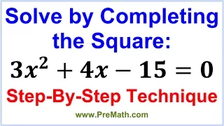 Solve by Completing the Square: Step-by-Step Technique