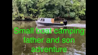 Boat camping /fishing/cooking/passing a good time /father and son  adventure