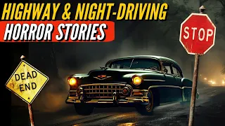5 TRUE SCARY NIGHT DRIVING STORIES - HIGHWAY HORROR STORIES