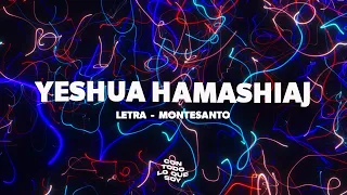 Yeshua HaMashiaj / Letra - Montesanto