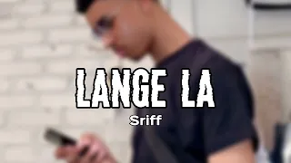 Sriff - Lange La