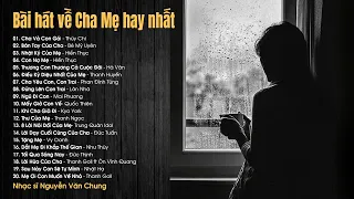 20 Bài Hát Hay Nhất Về Cha Mẹ Khiến Người Nghe Nghẹn Ngào Khóc - Cha Và Con Gái, Nhật Ký Của Mẹ