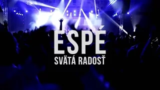 ESPÉ - Svätá radosť (Official Video)