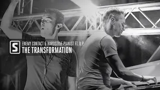 Hardstyle Pianist et Enemy Contact ft. U. P. - The Transformation