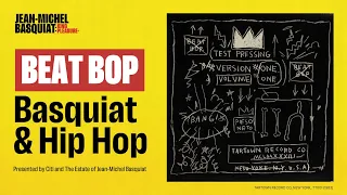 Beat Bop: Basquiat & Hip Hop | King Pleasure© LA | Full Panel