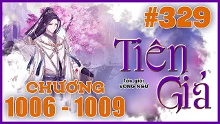 TIÊN GIẢ Vong Ngữ - Tập 329 Chương 1006 - 1009 | Điêu tượng | Tiên Hiệp Thiện Góc Nhỏ