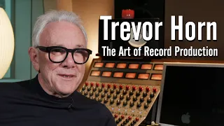 Trevor Horn - The Art of Record Production
