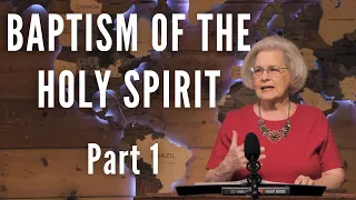 What is The Baptism of the Holy Spirit - Part 1