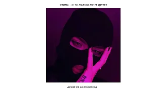 Ozuna - Si Tu Marido No Te Quiere (Estás en la discoteca / 8D Audio)