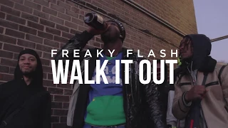 Freaky Flash - Walk It Out [Shot By @EAZY_MAX]