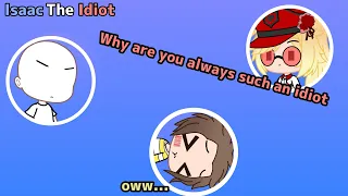 Isaac The Idiot (Gacha Club Skit)