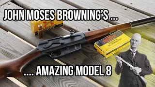 John Moses Browning's Amazing Remington Model 8 Semi-Auto Rifle