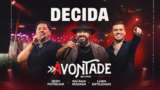 Decida - DVD À Vontade - Raí Saia Rodada, Zezo Potiguar, Luan Estilizado [Ao Vivo Em Natal/RN]