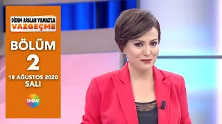 Didem Arslan Yılmaz'la Vazgeçme 2. Bölüm | 18 Ağustos 2020