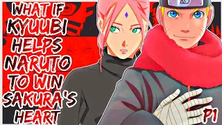 What If Kyuubi Helps Naruto To Win Sakura's Heart