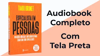 Especialista em pessoas - Tiago Brunet - Audiobook Completo