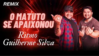 Remix O matuto se apaixonou Ritmo Guilherme Silva Os barões da pisadinha