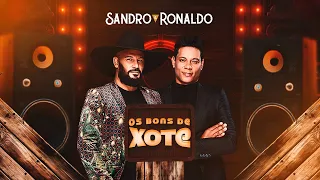 Sandro e Ronaldo - Os Bons de Xote (CD COMPLETO)