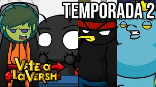 Vete a la Versh - Temporada 2 (COMPLETA)