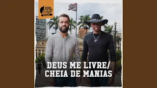 Deus Me Livre / Cheia De Manias