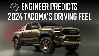 ENGINEER PREDICTS 2024 TACOMA'S DRIVING FEEL BASED ON POWERPLANT, STEERING & SUSPENSION CHANGES