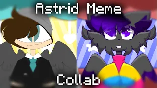 Astrid [Animation Meme] [Collab]