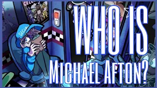Who Is Michael Afton? (FNaF)-DMuted