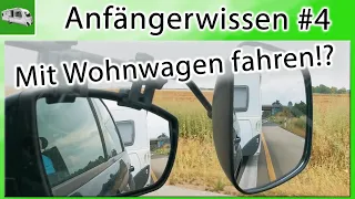 Anfängerwissen #4 | fahren mit Wohnwagen | Camping mit Caravan