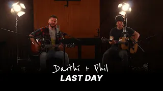 Daithí and Phil - Last Day (Live)