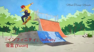 [Vietsub/CC]『インフィニティ  』'Infinity' - Yuuri (悠里) (SK∞ the Infinity Ending Song)