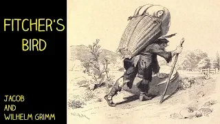 Fitcher’s Bird – Jacob and Wilhelm Grimm | Short Stories