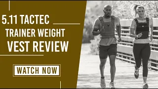 5 11 TacTec Trainer Weight Vest Review
