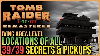 Diving Area – All Secrets & Pickups - Tomb Raider 2 Remastered