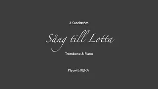 Sång till Lotta by J. Sandstrom in F Major for Bass Trombone