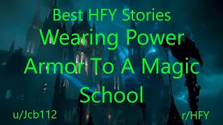Best HFY Reddit Stories: Wearing Power Armor to a Magic School