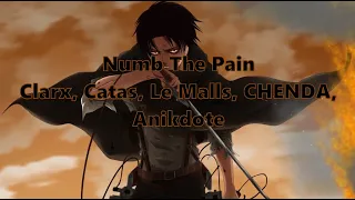 Clarx, Catas, Le Malls, CHENDA, Anikdote | Numb The Pain | Nightcore Lyrics