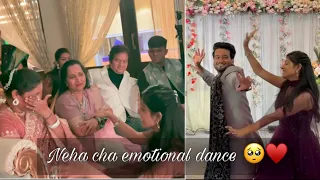 Neha cha special dance - Emotional pn kela 🥺 & Khup nachavla pn ♥️ at sangeet | aditya satpute