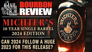 Michter's 10 Year Single Barrel 2024! Can it follow up a big 2023?