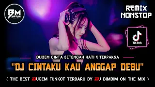 DJ Biim‼️DJ CINTAKU KAU ANGGAP DEBU‼️|| DJ CINTA SETENGAH HATI‼️|| DJ TERPAKSA AKU LAKUKAN‼️