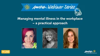 Managing Mental Illness in the Workplace - A Practical Approach