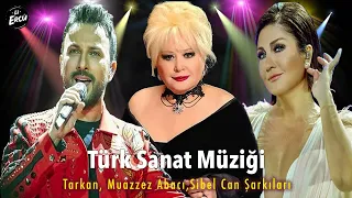 Muhteşem Türk Sant Müziği Şarkıları: Tarkan, Muazzez Abacı ve Sibel Can