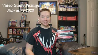 Video Game Pickups : February 2023  9 Games and  Rare Pickup !