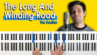 How To Play “The Long and Winding Road" by The Beatles [Piano Tutorial/Chords for Singing]