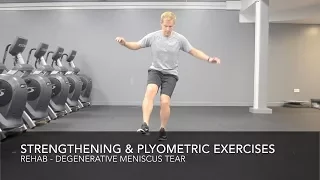 Degenerative  Meniscus / Cartilage Tear Rehab - Strength and Plyometric Exercises