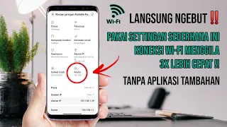 Ngebut Parah🔥 Cara Mempercepat Koneksi WiFi di Semua Android Tanpa Aplikasi Tambahan