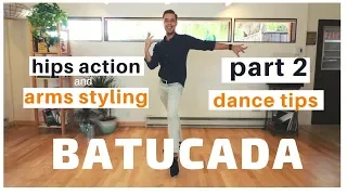ARMS STYLING AND HIP ACTION in SAMBA BATUCADA