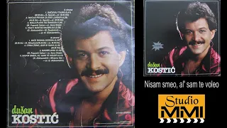 Dusan Kostic - Nisam smeo, al' sam te voleo (Audio 1983)