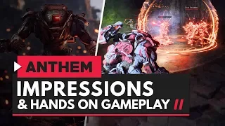 ANTHEM | Hands On Gameplay & Initial Impressions