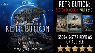 R.C. Bray Audiobook - Retribution (part 1/3): A Military SciFi Thriller (Sector 64 Book Two)