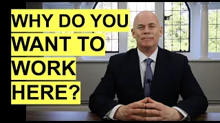 "Why Do You Want To Work Here?" (Interview Question and TOP-SCORING BEST Answers!)